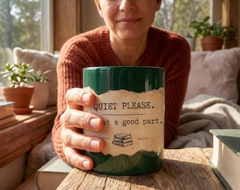 Tazza divertente per amanti dei libri / Silenzio, per favore, sono arrivato a una bella parte (ceramica da 325 ml)