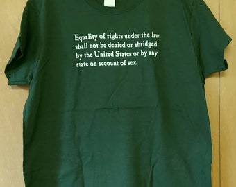 Equal Rights Amendment T-Shirt White on Forest Green Women's sizes Small, Medium & Large