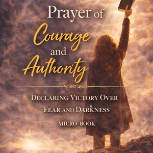 Bön om mod och auktoritet – Kristen mikrobok (digital nedladdning) Förkunnar seger över rädsla och mörker