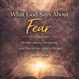 Vad Gud säger om rädsla – Kristen mikrobok om att övervinna ångest (digital nedladdning)