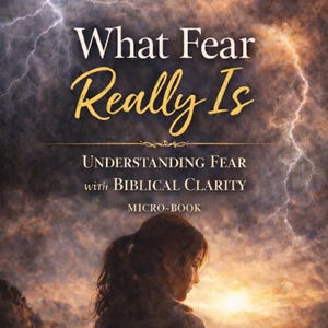 Vad rädsla egentligen är | Trosbaserad mikrobok om rädsla, frid och andlig klarhet (digital PDF)