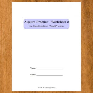 Puede incluir: Una hoja de trabajo blanca titulada "Algebra Practice - Worksheet 2" con el subtítulo "One-Step Equations- Word Problems". La hoja de trabajo incluye líneas para "Nombre:" y "Fecha:" y forma parte de la "Math Mastery Series."