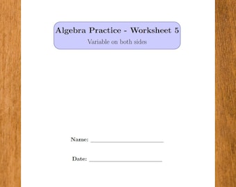 Algebra Worksheet 5 : Variables on Both Sides- Beginner- Math Mastety Series (Digital Download)