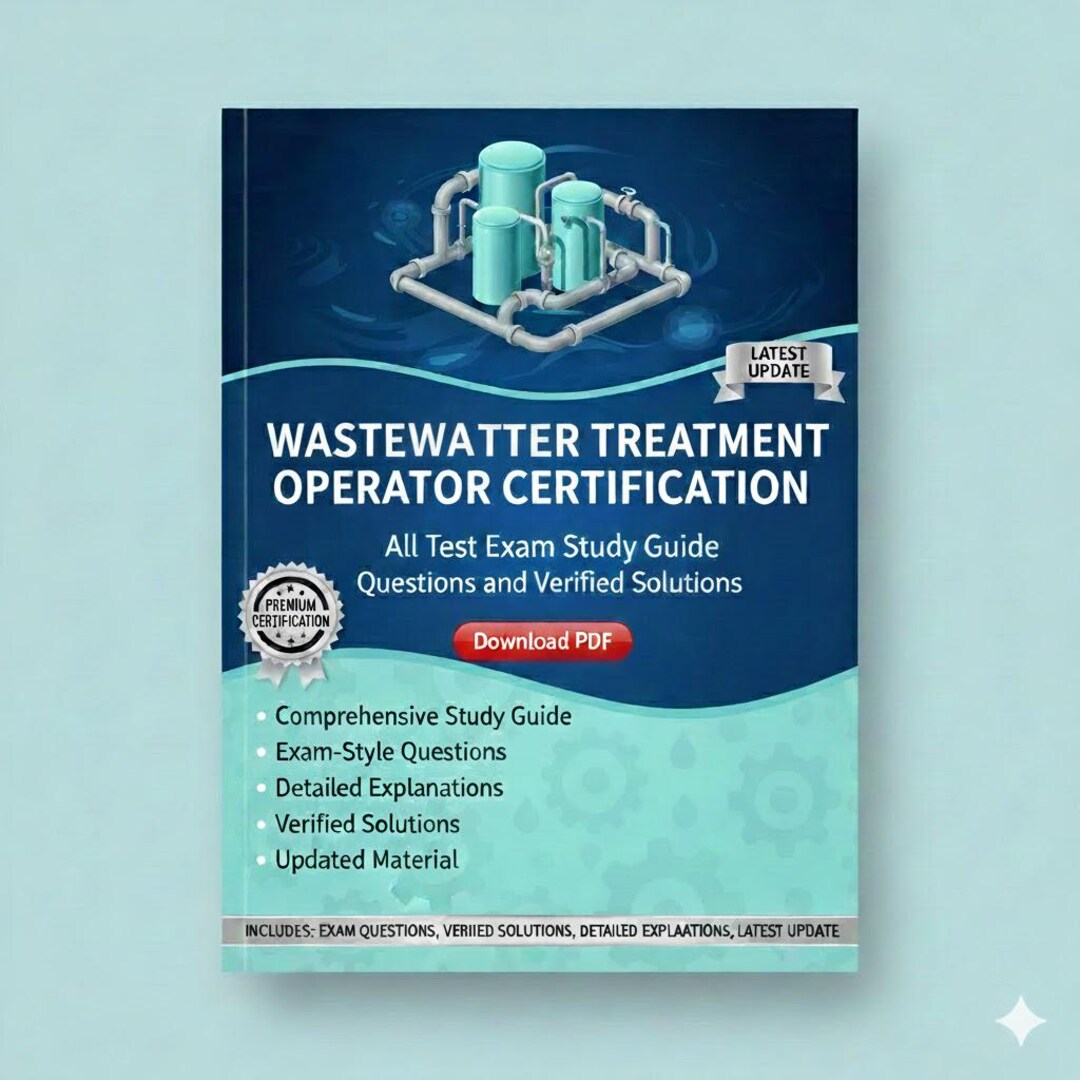 Wastewater Treatment Operator Certification All Test Exam Study Guide ...