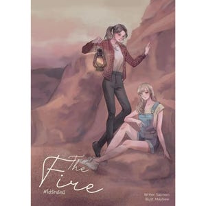 May include: An illustration depicting two young women in a mountainous landscape. One is holding a lantern, wearing a red plaid shirt and dark trousers. The other is seated, wearing dungarees. The book title "The Fire" is in cursive.