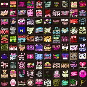 May include: A grid of black square designs featuring dance-themed graphics and text, such as "Dance Mom" and ballet imagery. The designs incorporate pink, white, and gold colours. The text includes phrases like "My Favorite Dancer Calls Me Mom."
