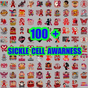 May include: A collection of over 100 Sickle Cell Awareness designs. The designs include ribbons, cartoon characters, and text such as "Hope Fighter" and "Support Squad". The words "Sickle Cell Awareness" are prominently displayed.