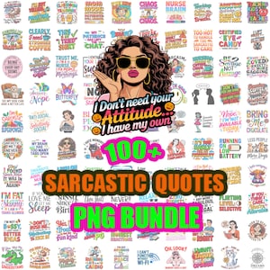 Puede incluir: Un paquete PNG digital con más de 100 citas sarcásticas. La imagen muestra a una mujer con gafas de sol y el texto "I don't need your attitude, I have my own". El paquete está etiquetado como "Sarcastic Quotes PNG Bundle".