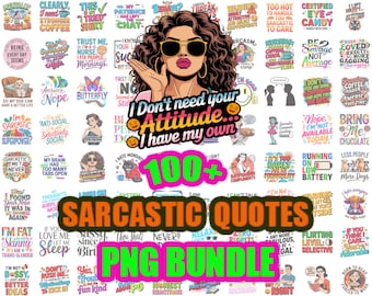100+ Sarcastic Quote PNGs | Funny Sublimation Bundle for T-Shirts | High-Resolution Digital Clipart