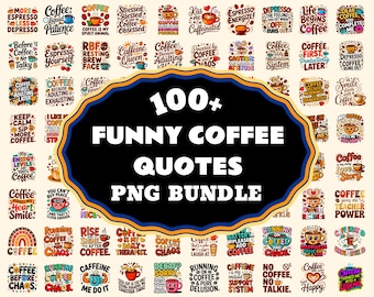 Funny Coffee Lover Quotes Bundle | Humor PNG Designs | 14x14 300 DPI Clipart