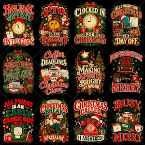 May include: A collection of twelve Christmas-themed graphic designs featuring holiday motifs like clocks, Santa, coffee mugs, office chairs, and presents. Each design includes festive text such as Holiday Spirit, PTO Is The Present, Clocked In For Christmas, and Busy Being Merry.