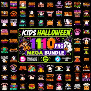 May include: A digital collection of 1110 Halloween-themed PNG graphics featuring cartoon ghosts, pumpkins, witches, and monsters with various phrases like Kids Halloween Mega Bundle, Transparent Background, 300 DPI, and Commercial Use.