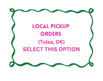 SOLO PEDIDOS PARA RECOGIDA LOCAL (Tulsa, OK)
