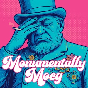 Puede incluir: Ilustración de estilo pop art de un hombre con sombrero de copa, traje y medallas, con un cigarrillo en la boca, cubriéndose los ojos. El texto "Monumentally Moeg" está en blanco, con una fuente estilizada. El fondo es rosa con puntos blancos.