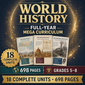 May include: A World History full-year mega curriculum educational resource featuring 18 complete units and 698 pages for grades 5-8. The cover displays three book covers titled The Silk Road, The Renaissance, and The Industrial Revolution.
