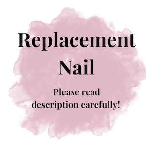 Puede incluir: Las palabras "Replacement Nail" en negrita negra sobre un fondo rosa claro estilo acuarela. Debajo, la palabra "Nail" está en negrita negra. El texto "Please read description carefully!" está debajo.