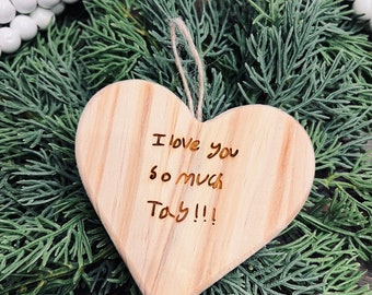 Custom Handwriting Ornament Heart Loved One Memorial Love Letter Mom Dad Grandparent Remembrance One of a Kind Personalized Engraved