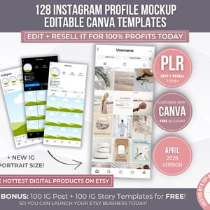 May include: Digital product mockup featuring Instagram profile templates. The image includes mockups of Instagram profiles and posts, with text that reads "128 Instagram Profile Mockup Editable Canva Templates". The image also includes the text "Edit + Resell It for 100% Profits Today".