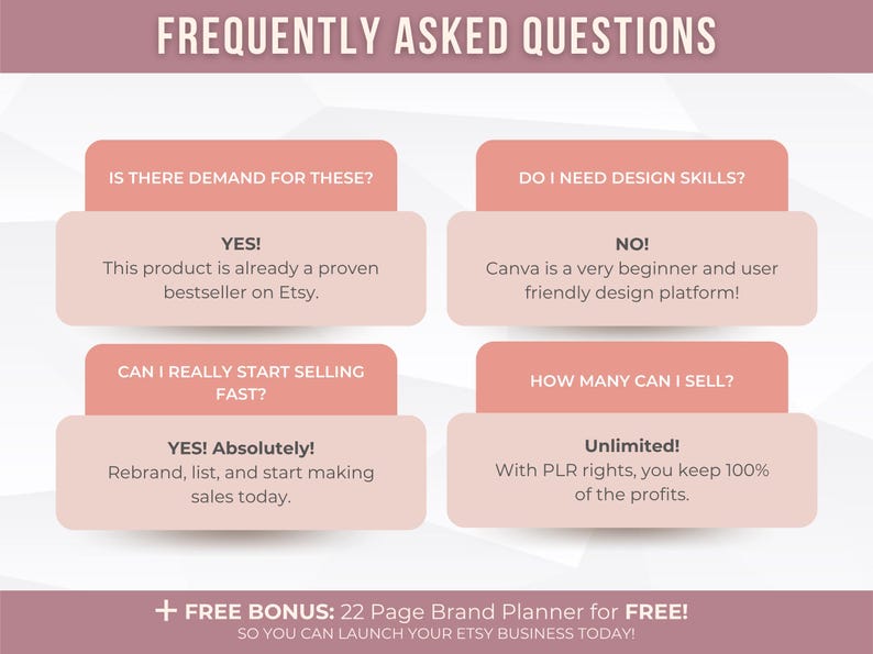 May include: A graphic with the title "FREQUENTLY ASKED QUESTIONS" and answers to common questions about selling on Etsy. The answers are in pink boxes with white text, including "YES!" and "NO!" responses. A bonus offer is included.
