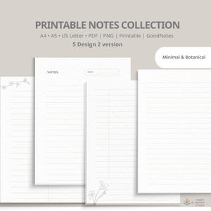 May include: A collection of printable notes in a minimalist style. The image shows several white paper designs with floral accents and lined pages. Text at the top reads "PRINTABLE NOTES COLLECTION". Formats include A4, A5, US Letter, PDF, and PNG.