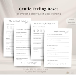 May include: A digital download featuring printable journal pages for emotional clarity and self-understanding. The pages include prompts for self-reflection, such as identifying feelings and needs. The design is minimalist with floral accents and the text "Gentle Feeling Reset".