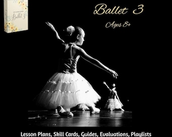 Ballet Class Syllabus Level 3 High beginner, Yearly Lesson Plans, Skill Cards, Guides, Playlists, Dance Teacher Preballet Curriculum PDF