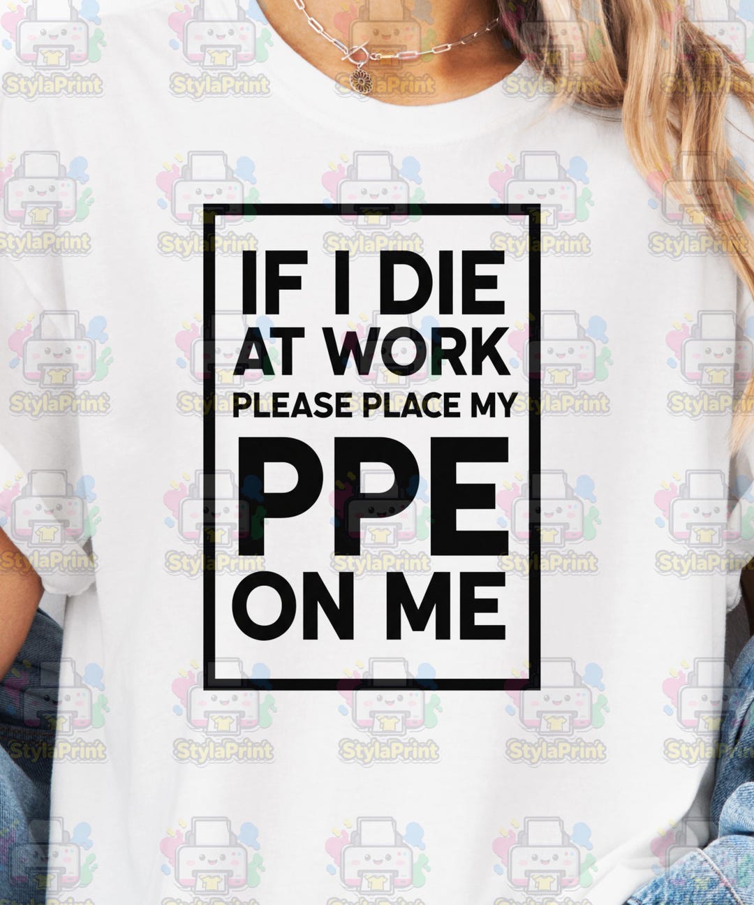 Fun Ppe Sign If I Die at Work Please Place My PPE on Me Funny Safety Quote Workplace ...