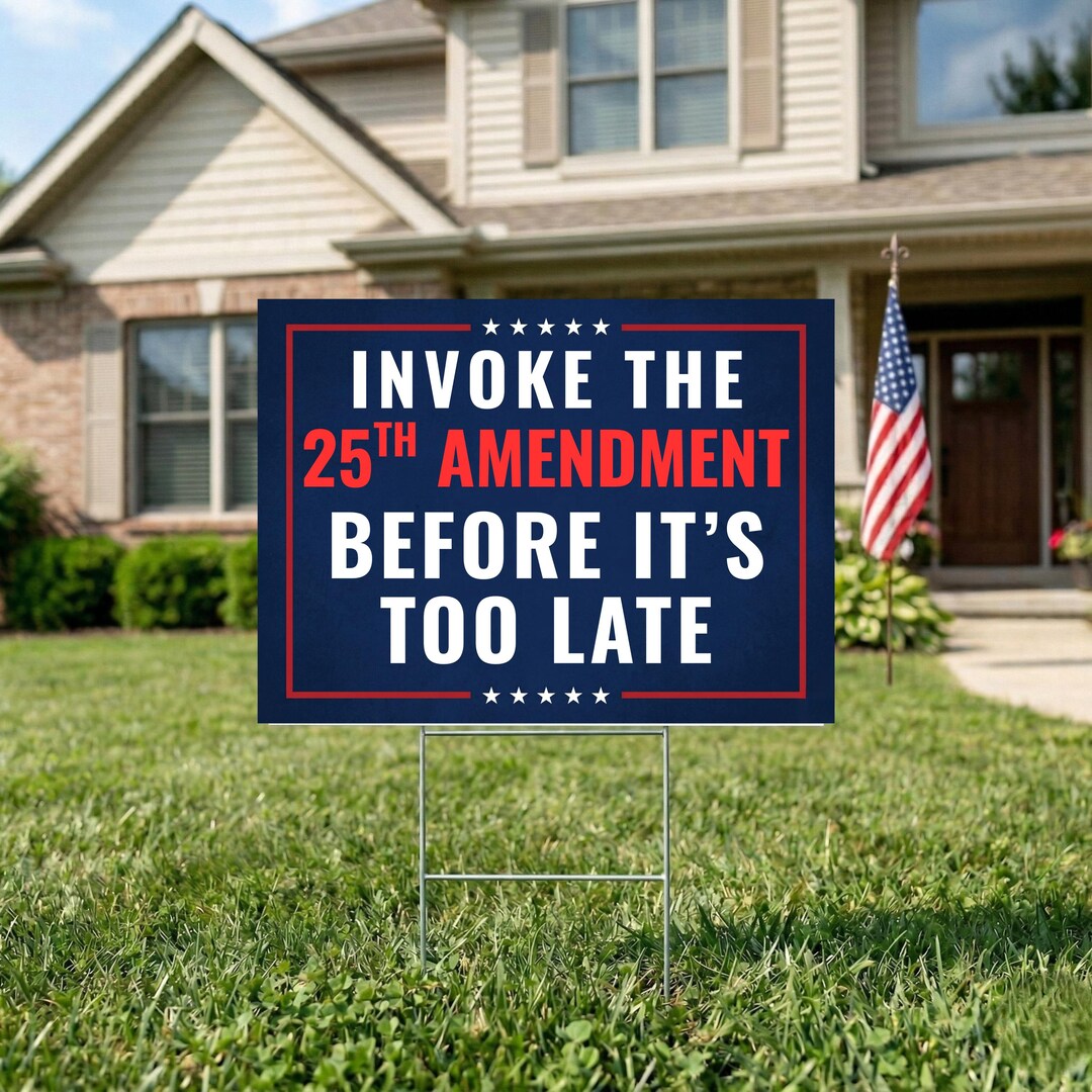 Invoke the 25th Amendment Sign, Remove Trump Yard Sign, Resist Fascism ...