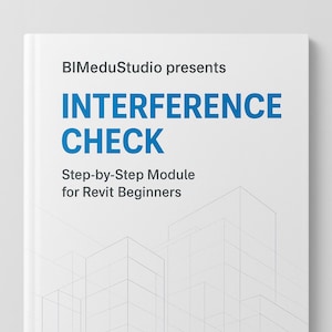 May include: A white book titled "INTERFERENCE CHECK" with blue text, published by BIMeduStudio. The book is a step-by-step module for Revit beginners, with a PDF guide from Autodesk Revit. The cover features a building outline.