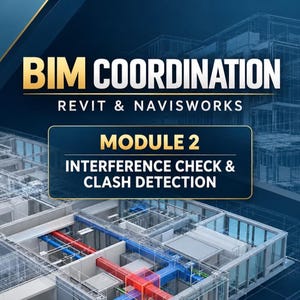 Op de afbeelding: Een digitale afbeelding met de titel BIM COORDINATION REVIT & NAVISWORKS MODULE 2 INTERFERENCE CHECK & CLASH DETECTION. De achtergrond toont een blauw draadmodel van een gebouw met gemarkeerde rode en blauwe leidingen.