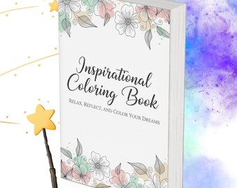 Livre de coloriage inspirant à imprimer | Coloriages Citations motivantes | Affirmations positives | Art-thérapie pleine conscience pour adultes