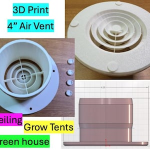 Op de afbeelding: Witte 3D-geprinte luchtventilatie, ongeveer 10 cm, geschikt voor plafonds, kweektenten en kassen. De afbeelding toont de ventilatie vanuit meerdere hoeken, inclusief een diagram. De tekst in de afbeelding zegt "3D Print 4" Air Vent Ceiling Grow Tents Green house."