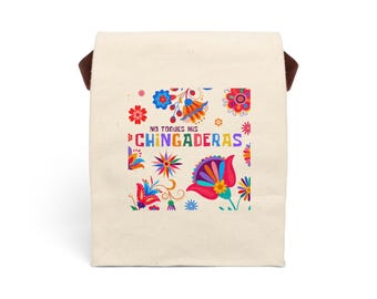No Toques Mis Chingaderas, Don't Touch My Stuff, Canvas Lunch Bag With Strap