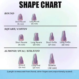 May include: A nail shape chart with the title "SHAPE CHART" at the top. The chart displays various nail shapes, including Round, Square/Coffin, and Almond/Oval/Stiletto. Each shape is shown with a visual example and its length in millimeters.
