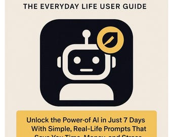 ChatGPT for Beginners, The Everyday Life User Guide