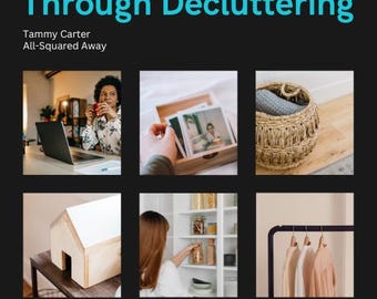 May include: A book cover with the title "Control the Chaos Through Decluttering" by Tammy Carter. The cover features a grid of images showcasing decluttering and organization, including a person working on a laptop, photos, and a closet.