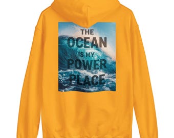Ocean Is My Power Place Hoodie: Coastal Beach Vibes Pullover