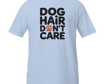 Camiseta "Me da igual el pelo de perro" / Camiseta divertida para amantes de las mascotas