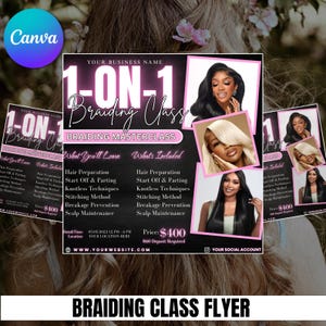 May include: A flyer for a 1-on-1 braiding class. The design features a pink and black color scheme with images of women with braided hairstyles. The flyer includes details on what will be learned and included in the class.