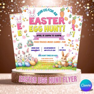 May include: A colorful Easter Egg Hunt flyer with bunny illustrations, carrots, and Easter eggs. The flyer includes event details such as the date, time, location, and activities. The flyer is on a gold glitter stand.