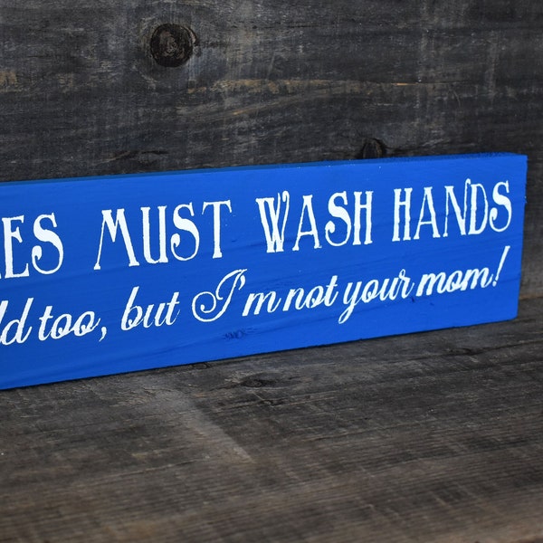 Employees Must Wash Hands You should too, but I'm not your mom | Bathroom Sign