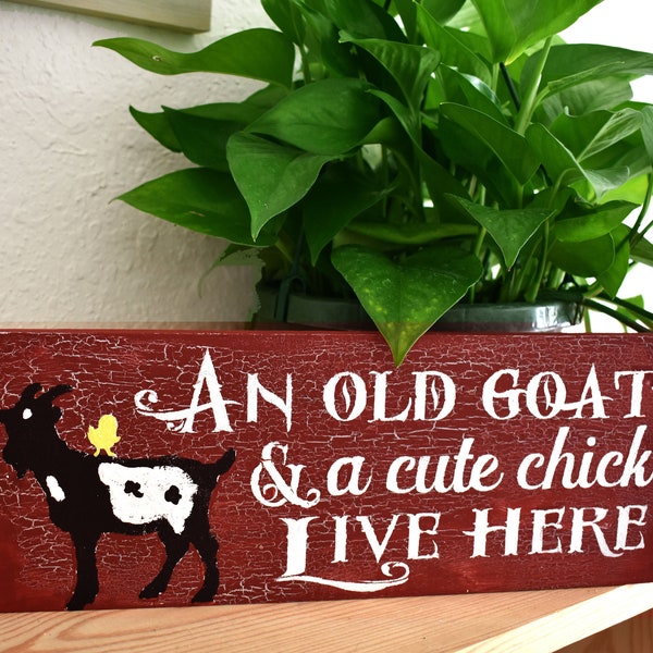 An Old Goat and a Cute Chick Live Here Sign | Funny Wooden Old Man Gift | Hobby Farmer Gift