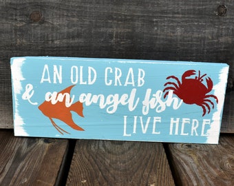 Beachy Crab and Ocean Fish Sign |An Old Crab and an Angel Fish Live Here Door Decor