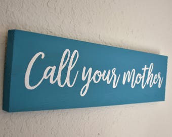 Rufen Sie Ihre Mutter Zeichen | Holz Wohnheim Dekor | Geschenk für College-Student | Housewarming