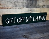 Retirement Gift Get Off My Lawn Sign Funny Wooden Grumpy Old Man Gag Gift Curmudgeon Grouchy Over the Hill Darn Kids