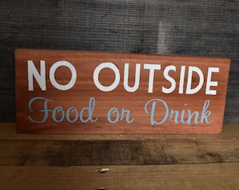 No Outside Food or Drink Sign | Wooden Business Store Signage | Rustic Reclaimed Wood