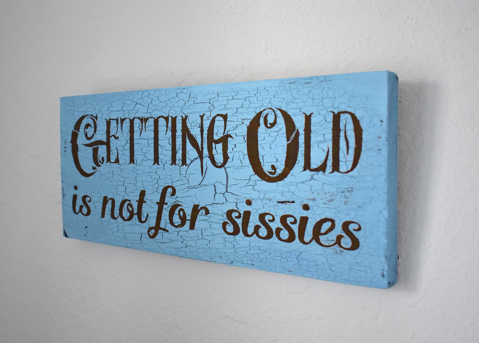 Getting Old Ain T For Sissies Poster Getting Old is Not for Sissies Sign 50th or 60th Birthday - Etsy