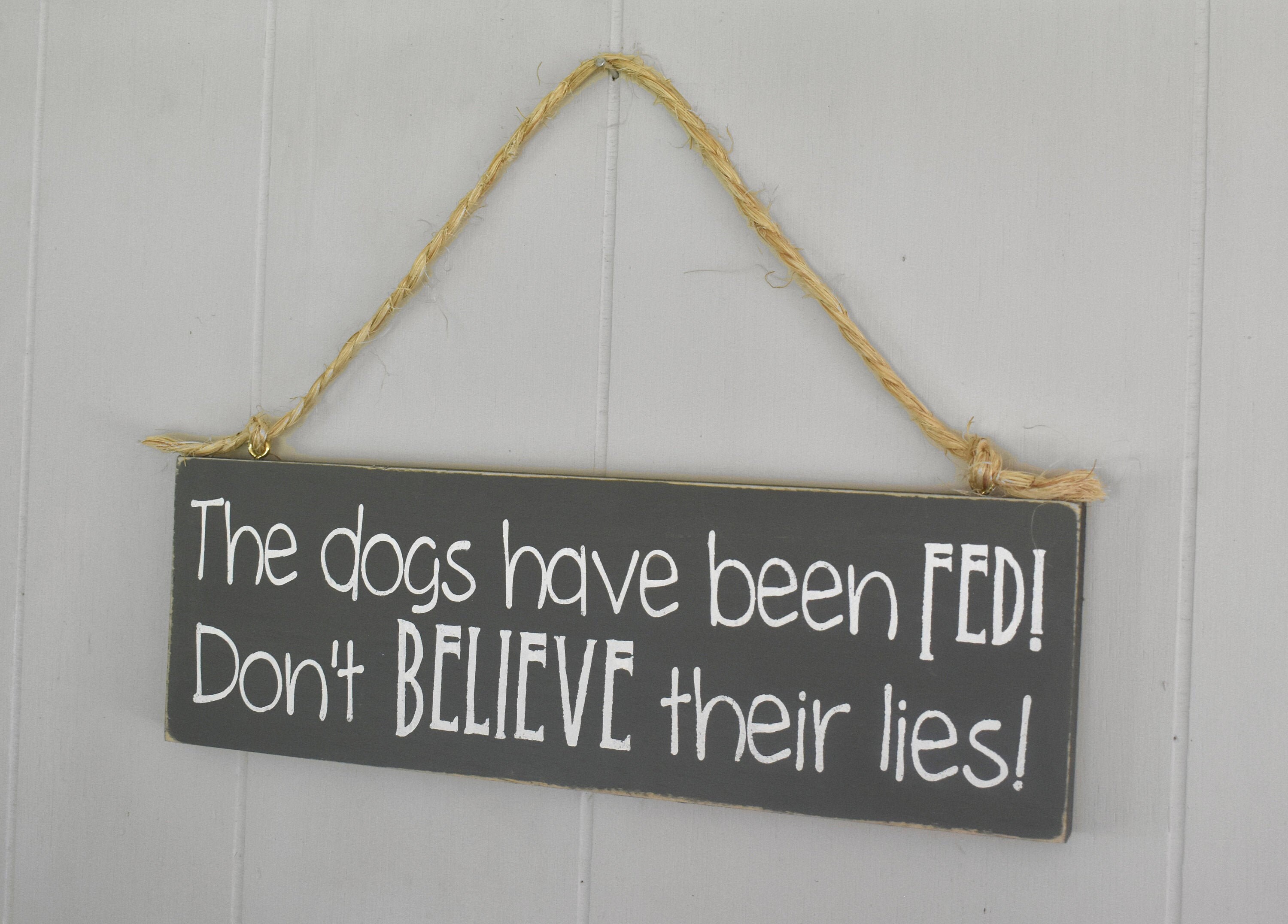 Dogs Fed and Dogs Hungry Sign the Dogs Have Been Fed Etsy UK