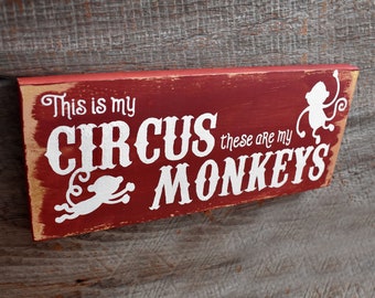 This is My Circus These are my Monkeys Sign | Wooden Carnival Decor