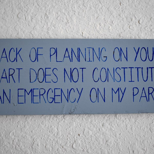 Your Lack of Planning is Not My Emergency - Etsy